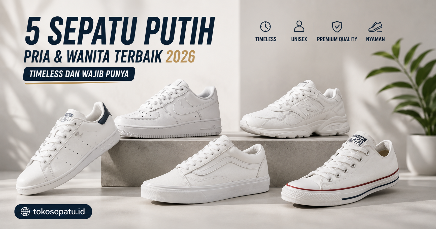 5 Sepatu Putih Pria & Wanita Terbaik 2026: Timeless dan Wajib Punya